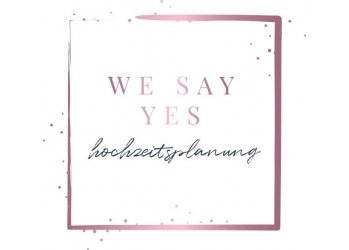We say yes - Hochzeitsplanung