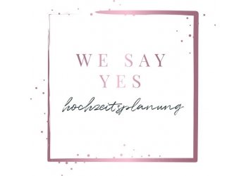 We say yes - Hochzeitsplanung in Aachen